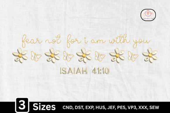 Fear Not For I Am With You: The Isaiah 41:10 Embroidery Design