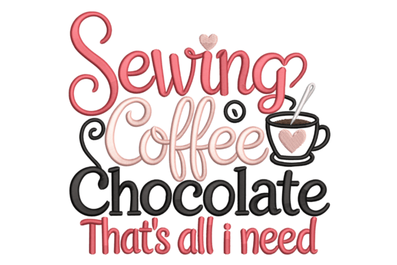 Sewing Coffee Chocolate: A Cozy Crafty Quote for Your Projects